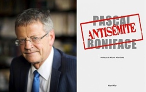 "Antisémite", le nouveau livre de Pascal Boniface, boycotté par les médias, fait un carton "Antisémite", le nouveau livre de Pascal Boniface, boycotté par les médias, fait un carton