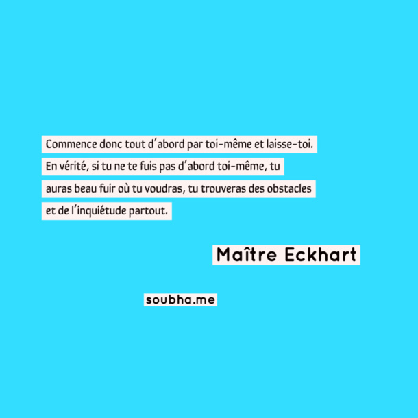 Commence donc tout d’abord par toi-même