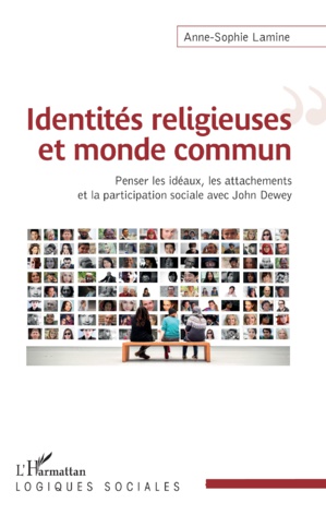 IDENTITÉS RELIGIEUSES ET MONDE COMMUN IDENTITÉS RELIGIEUSES ET MONDE COMMUN