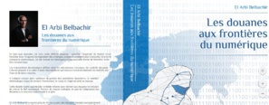 Présentation à Rabat du livre "Les douanes aux frontières du numérique" d'El Arbi Belbachir Présentation à Rabat du livre "Les douanes aux frontières du numérique" d'El Arbi Belbachir