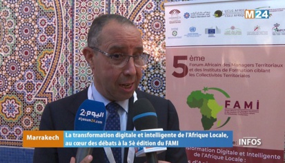 "La transformation digitale et intelligente de l'Afrique Locale", au cœur des débats à la 5è édition du FAMI à Marrakech "La transformation digitale et intelligente de l'Afrique Locale", au cœur des débats à la 5è édition du FAMI à Marrakech