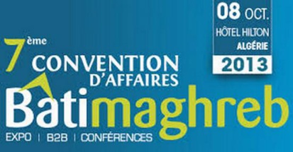 Sept pays participent aux rencontres "Bâtimaghreb" prévues le 8 octobre à Alger Sept pays participent aux rencontres "Bâtimaghreb" prévues le 8 octobre à Alger