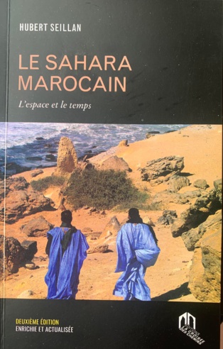 “Le Sahara Marocain” de Hubert Seillan “Le Sahara Marocain” de Hubert Seillan