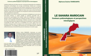 Parution du livre "Le Sahara marocain: Contours polémologiques et perspectives irénologiques" d'Alphonse Zozime Tamekamta