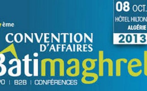 Sept pays participent aux rencontres "Bâtimaghreb" prévues le 8 octobre à Alger