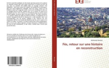 ‘’Fès, retour sur une histoire en reconstruction’’, nouvel ouvrage de l’historien Mohamed Mezzine ‘’Fès, retour sur une histoire en reconstruction’’, nouvel ouvrage de l’historien Mohamed Mezzine