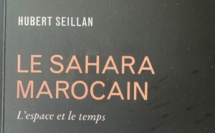 “Le Sahara Marocain” de Hubert Seillan “Le Sahara Marocain” de Hubert Seillan